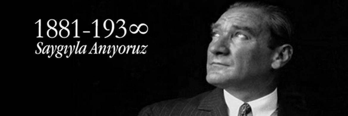 Atamızı Saygıyla Anıyoruz